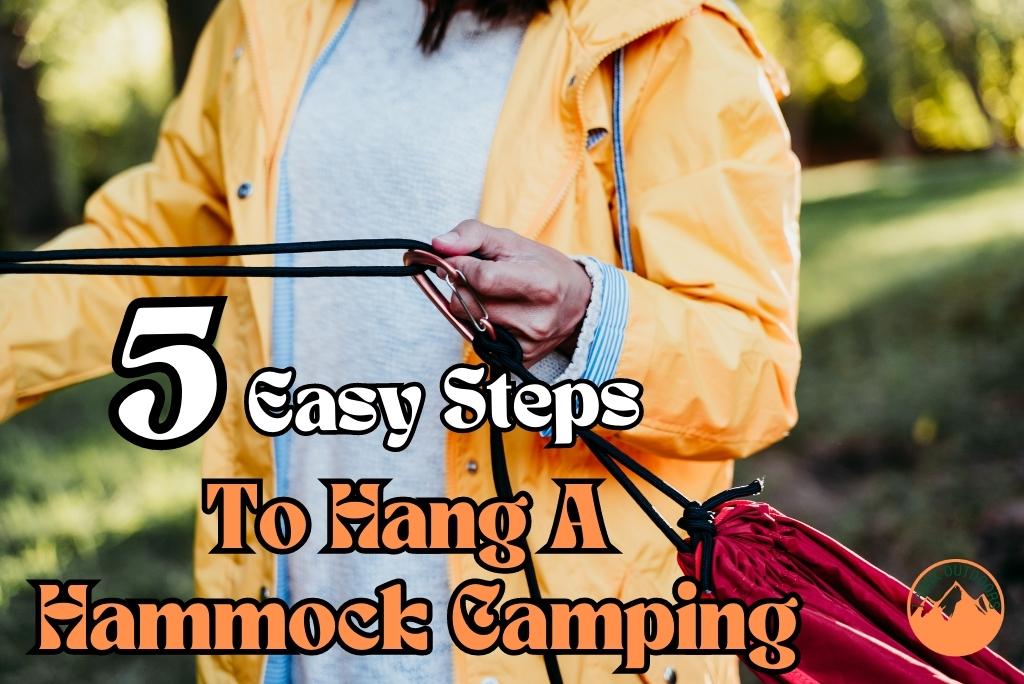 How to Hang A Camping Hammock In 5 Easy Steps