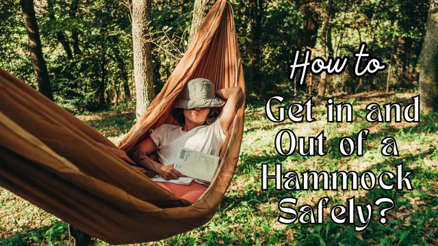 How to Get in and Out of a Hammock Safely