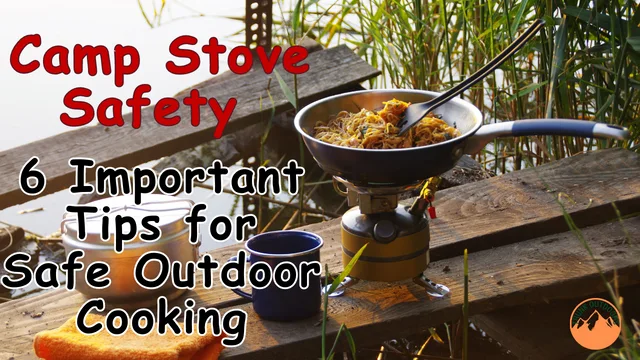 Camp Stove Safety Tips
