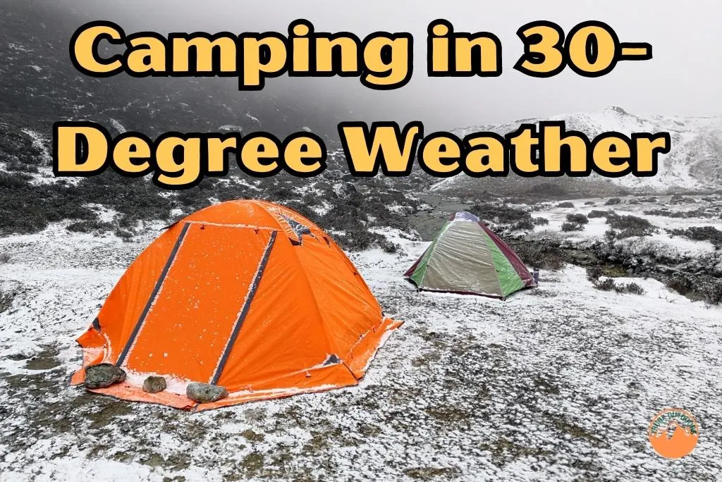 Camping in 30-Degree Weather