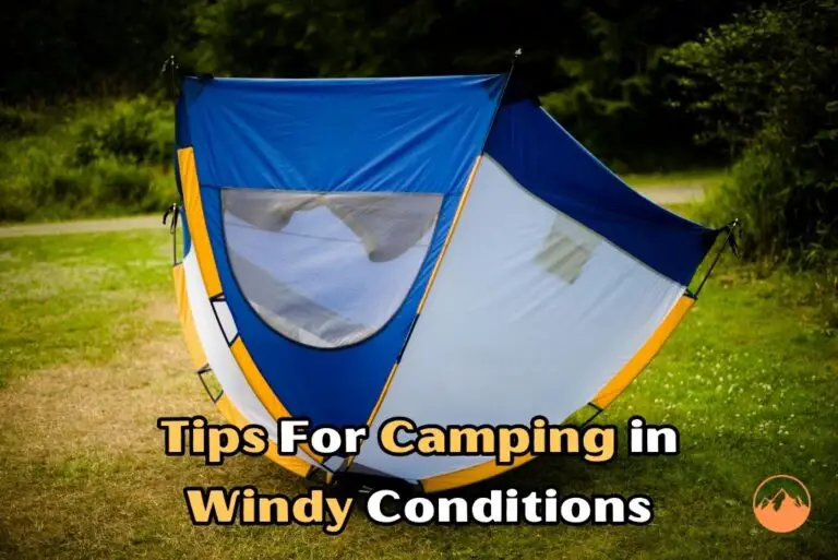 Tips for Camping in Windy Conditions