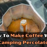 How to Make Coffee with a Camping Percolator