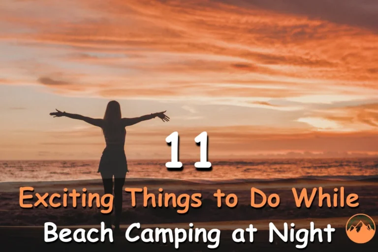 Things To Do While Beach Camping at Night