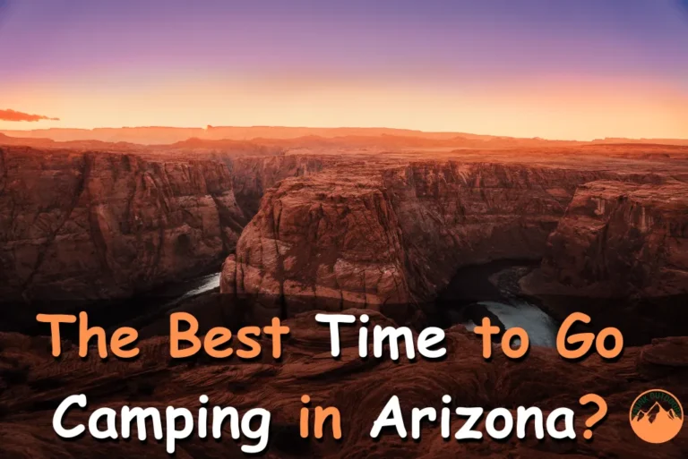 The Best Time to Go Camping in Arizona?