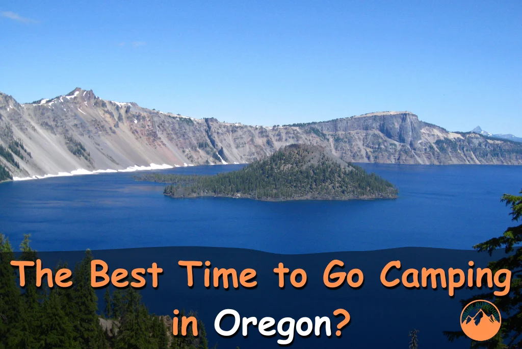 The Best Time to Go Camping in Oregon?