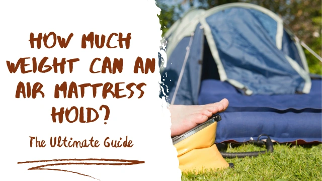 How Much Weight Can an Air Mattress Hold?