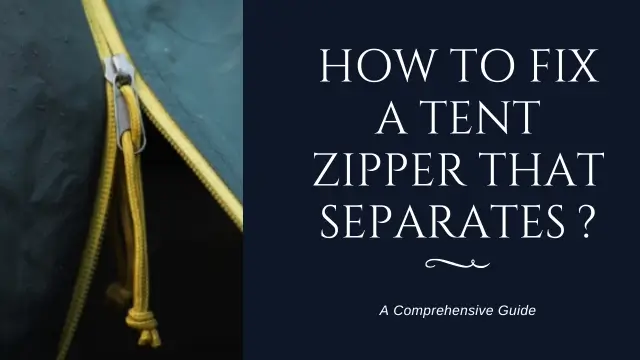 How to Fix a Tent Zipper That Separates