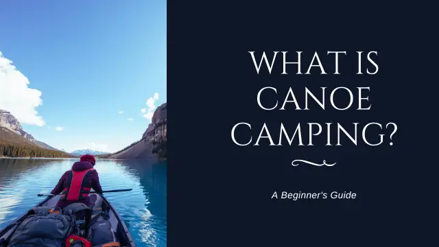 What is Canoe Camping