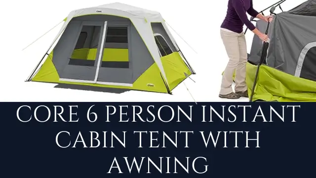CORE 6 Person Instant Cabin Tent with Awning