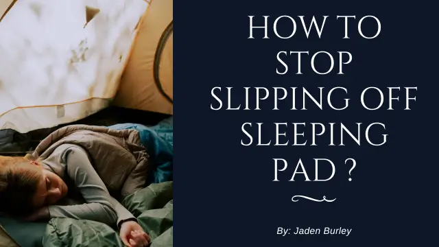 How To Stop Slipping Off Sleeping Pad