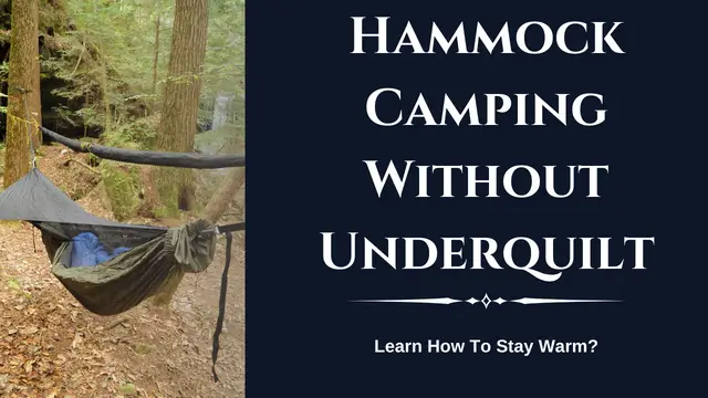 Hammock Camping Without Underquilt: How To Stay Warm