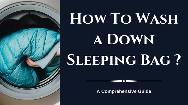 How To Wash a Down Sleeping Bag A Comprehensive Guide