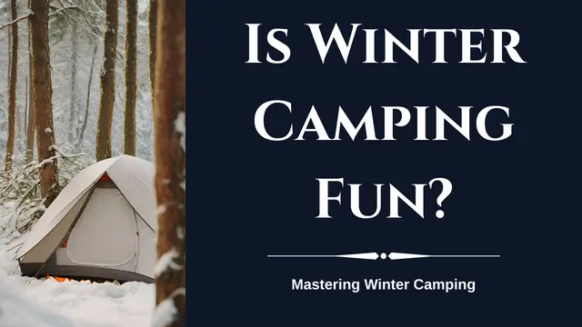 Is Winter Camping Fun?