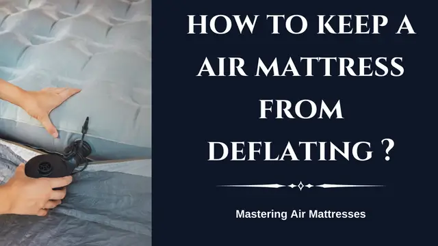 how to keep a air mattress from deflating