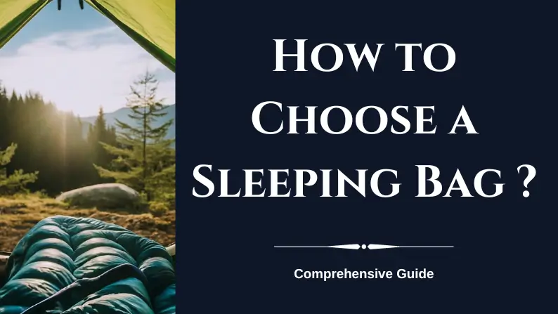 How to Choose a Sleeping Bag