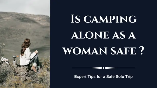 Is camping alone as a woman safe?