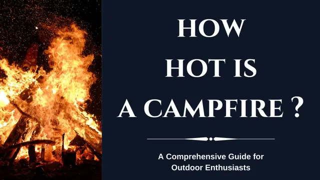 how hot is a campfire