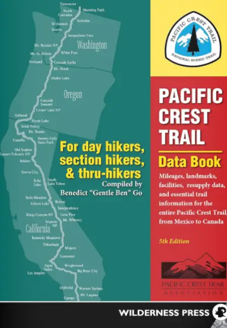 Pacific Crest Trail Data Book: Mileages, Landmarks, Facilities, Resupply Data
