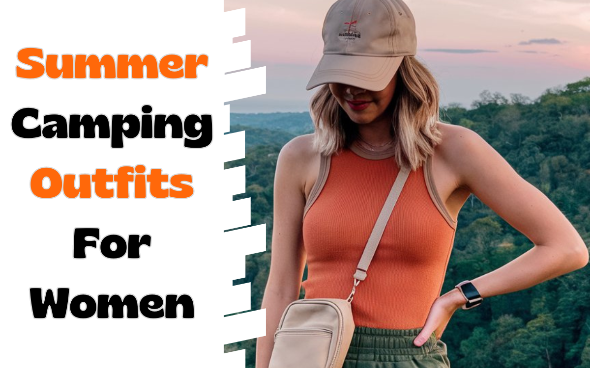 Summer Camping Outfits For Women