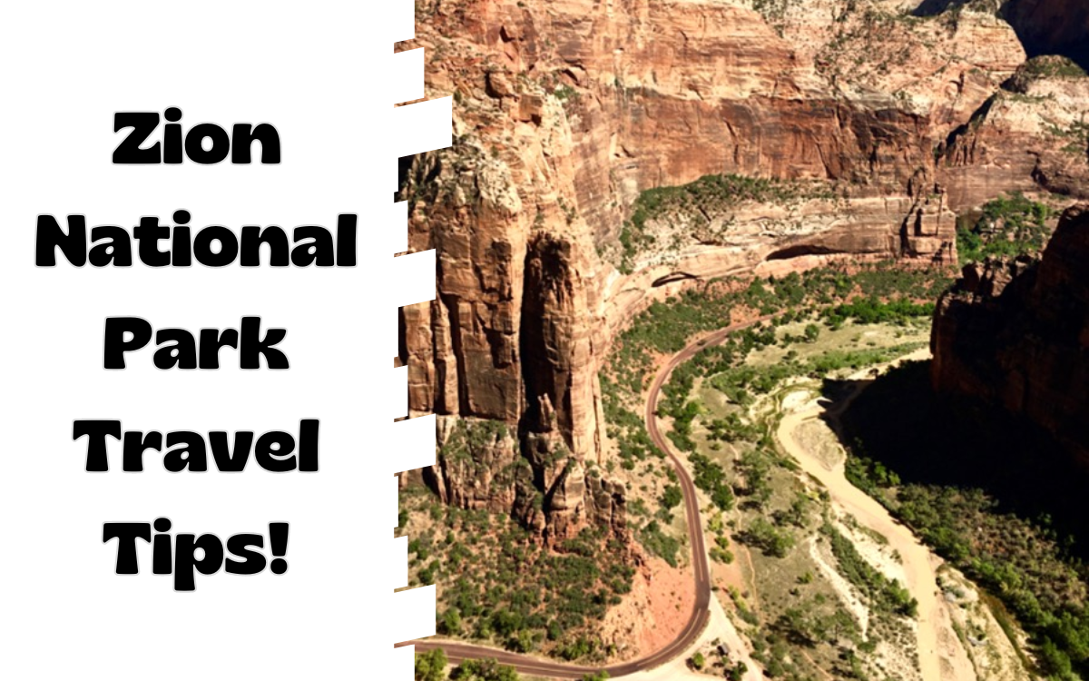 Zion National Park Travel Tips!
