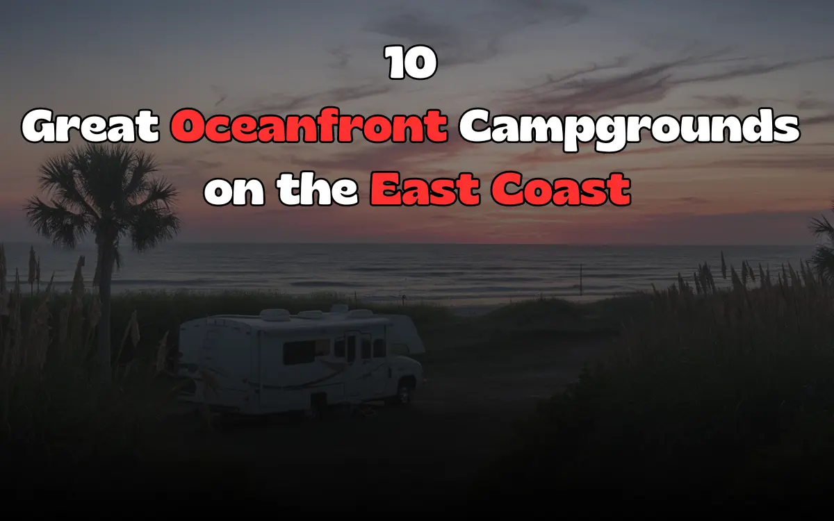 Oceanfront Campgrounds on the East Coast