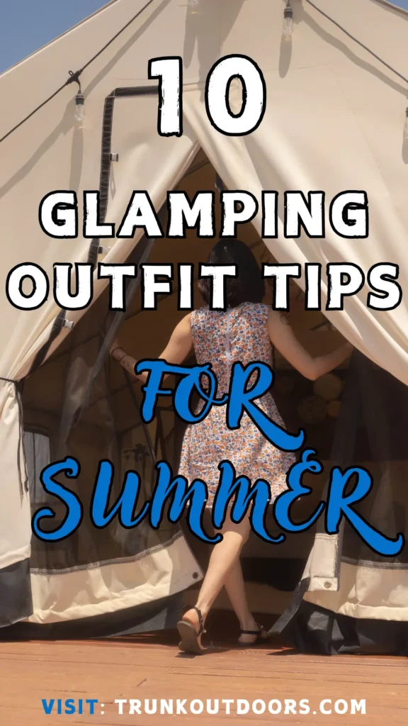 Glamping Outfit Tips For Summer 