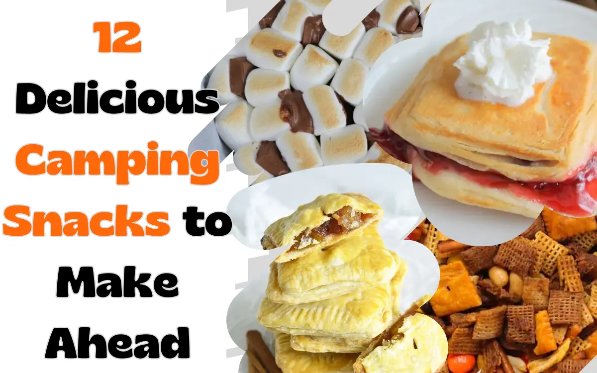 Delicious Camping Snacks to Make Ahead