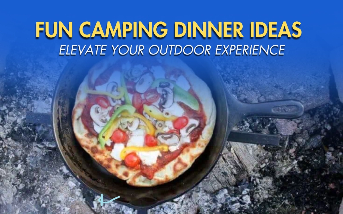 Fun Camping Dinner Ideas