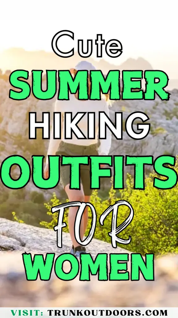 Cute Summer Hiking Outfits for Women