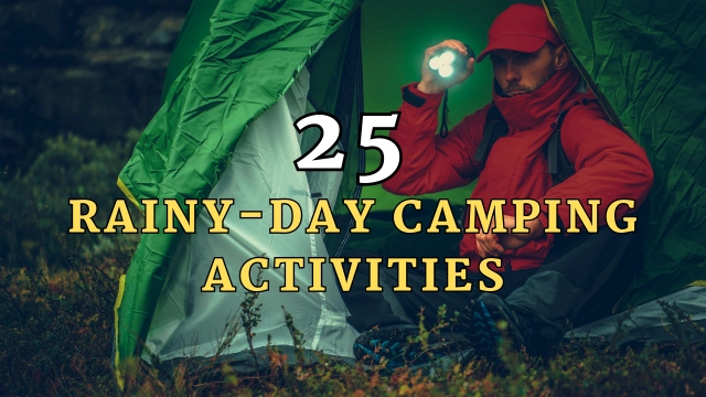 Rainy-Day Camping Activities