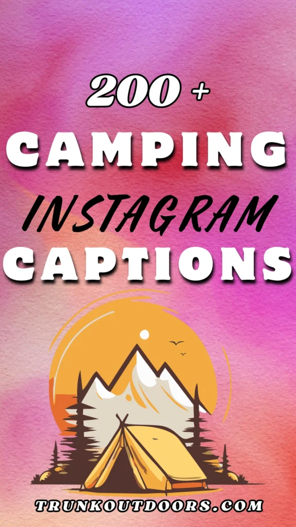 Camping Instagram Captions