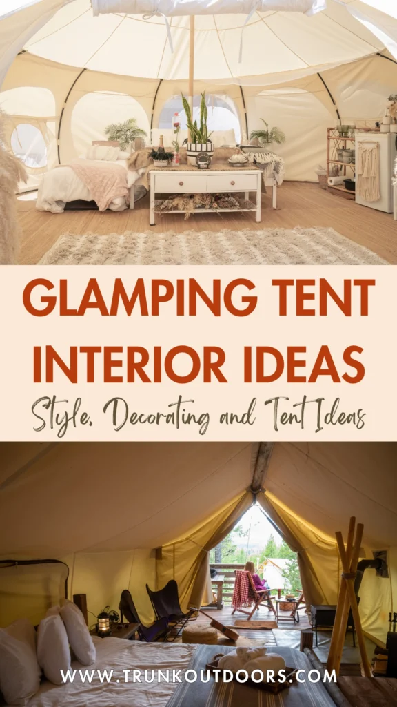 Glamping Tent Interior Ideas