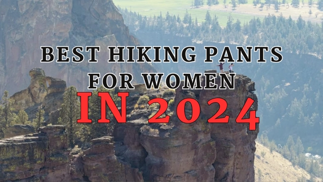 Best Hiking Pants for Women