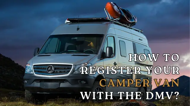 How to Register Your Camper Van with the DMV?