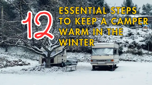 How to Keep a Camper Warm in the Winter: A Comprehensive Guide