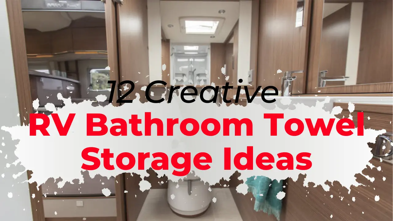 12 Creative RV Bathroom Towel Storage Ideas