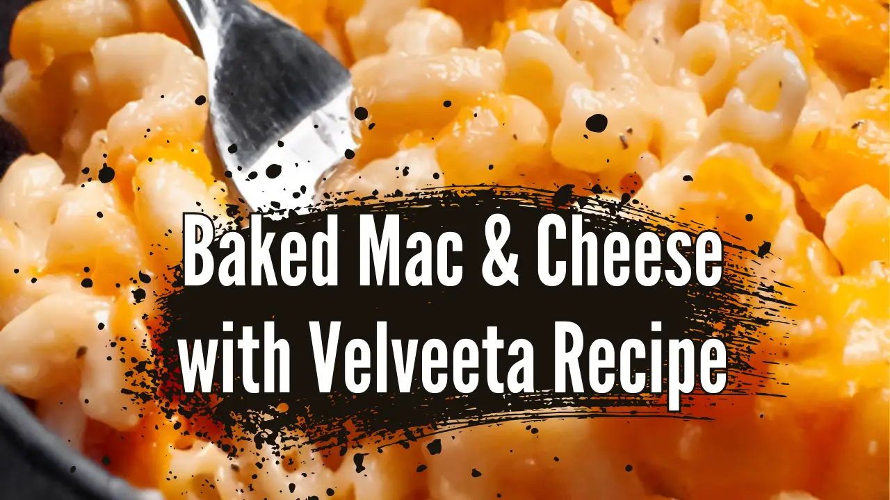 Baked Mac and Cheese with Velveeta Recipe