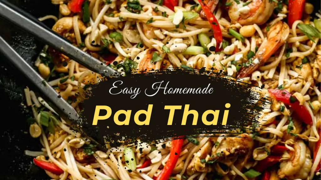 Easy Homemade Pad Thai