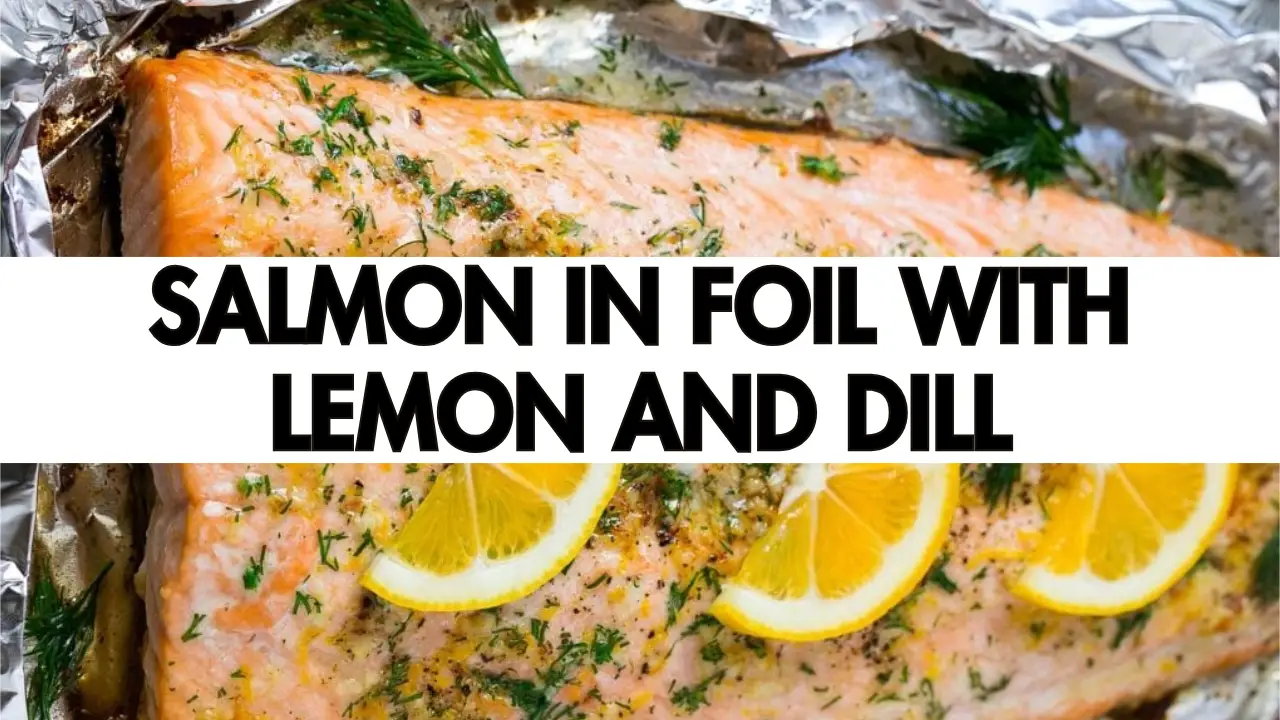 Salmon in Foil with Lemon and Dill