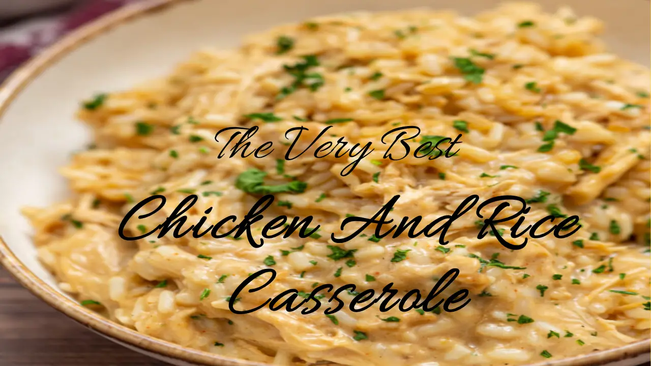 best ever Chicken and Rice Casserole: A Comforting, Effortless Meal