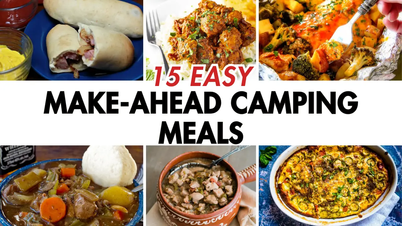 15 Easy Make-Ahead Camping Meals for a Stress-Free Adventure