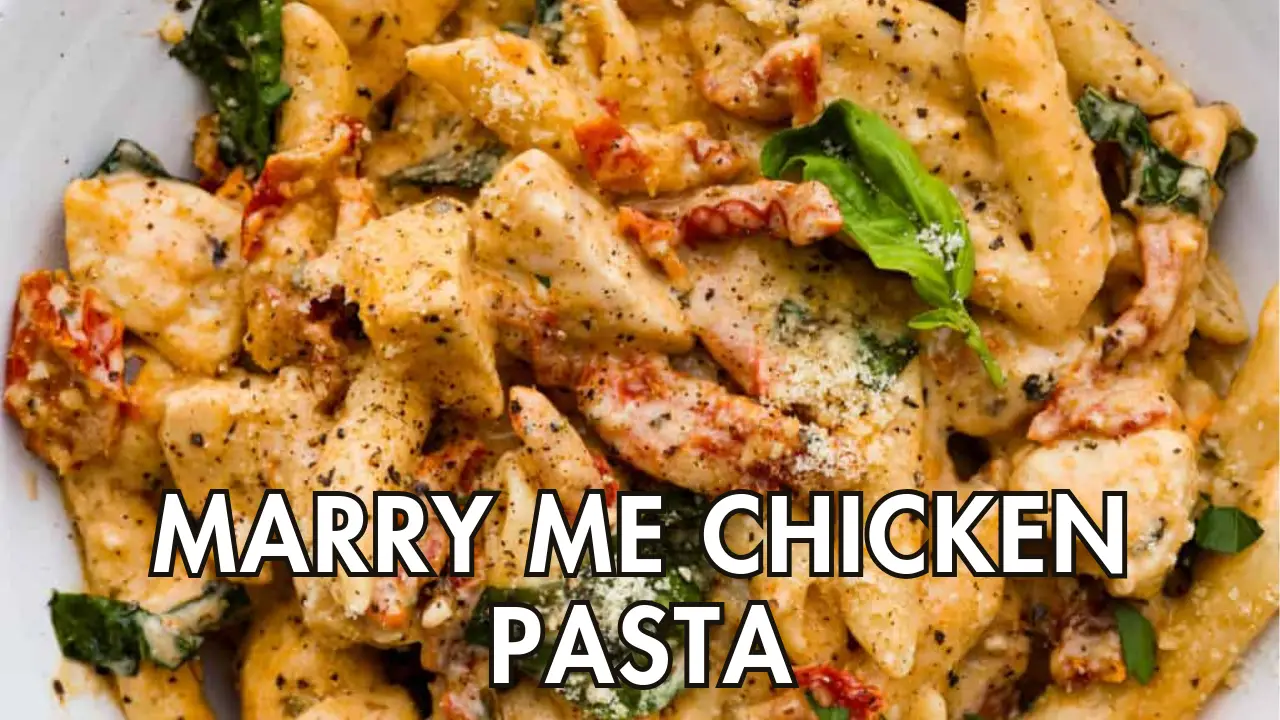 Marry Me Chicken Pasta: A Match Made in Heaven